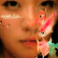 RUMBLE FISH(ランブルフィッシュ) - THE FIRST ALBUM/ SWING ATTACK